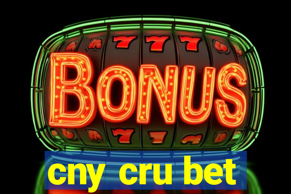 cny cru bet